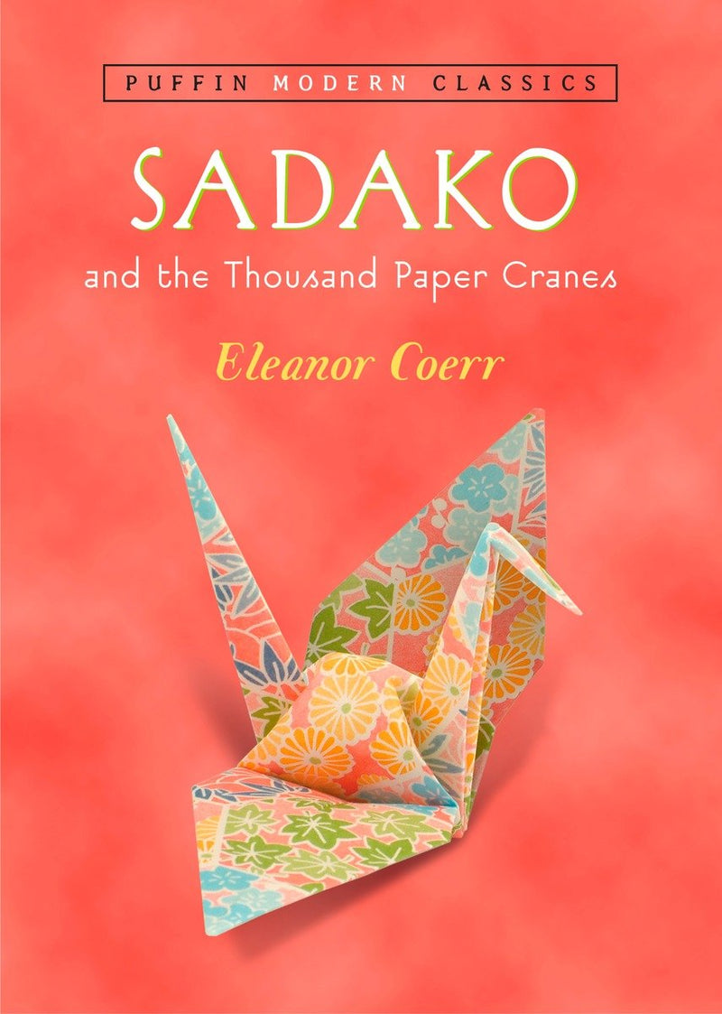 Sadako and the Thousand Paper Cranes (Puffin Modern Classics)