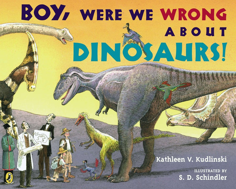 Boy, Were We Wrong About Dinosaurs!-Children’s / Teenage general interest: Nature and animals-買書書 BuyBookBook