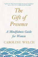 The Gift of Presence