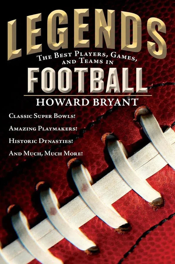 Legends: The Best Players, Games, and Teams in Football-Children’s / Teenage general interest: Sports and outdoor recreation-買書書 BuyBookBook