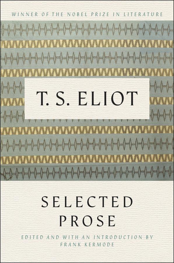 Selected Prose of T.S. Eliot