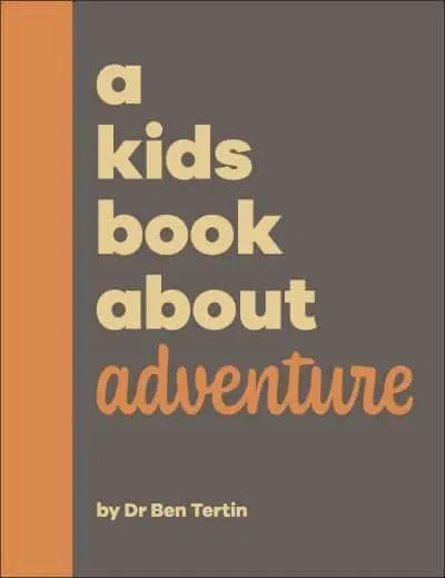 A Kids Book About Adventure - GB - Hardback