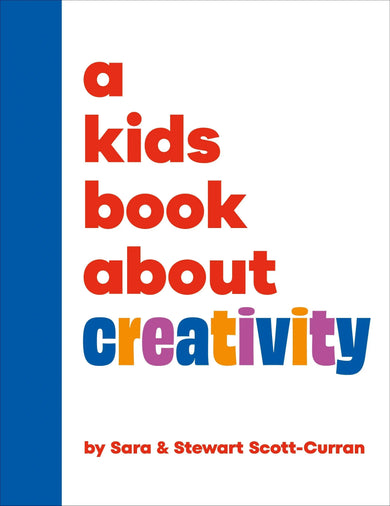 A Kids Book About Creativity