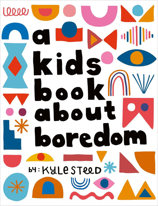 A Kids Book About Boredom-Children’s / Teenage general interest: Art/ music/ drama and film-買書書 BuyBookBook