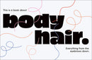 A Kids Book About Body Hair US - Hardback