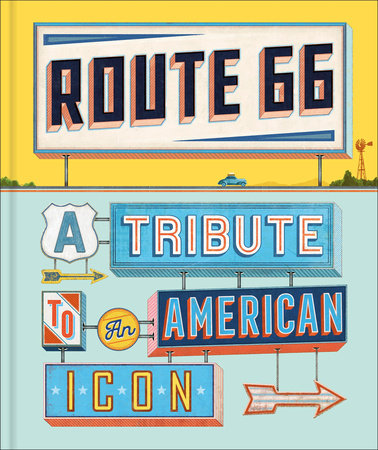 Route 66
A Tribute to an American Icon