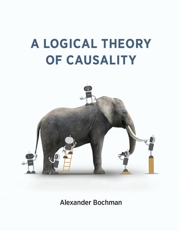 A Logical Theory of Causality-Computing and Information Technology-買書書 BuyBookBook