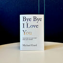 Bye Bye I Love You US - Hardback
