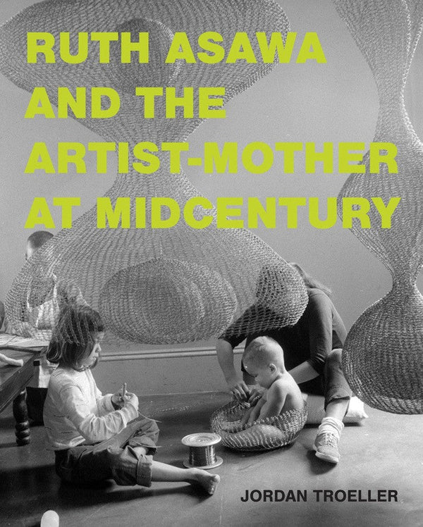 Ruth Asawa and the Artist-Mother at Midcentury-Art: general-買書書 BuyBookBook