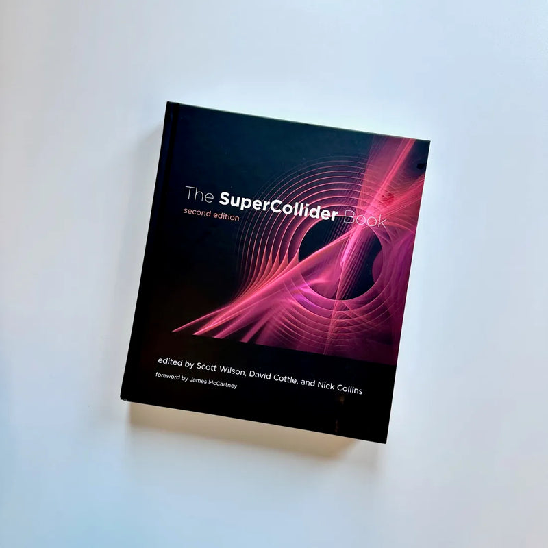 The SuperCollider Book, second edition US - Hardback