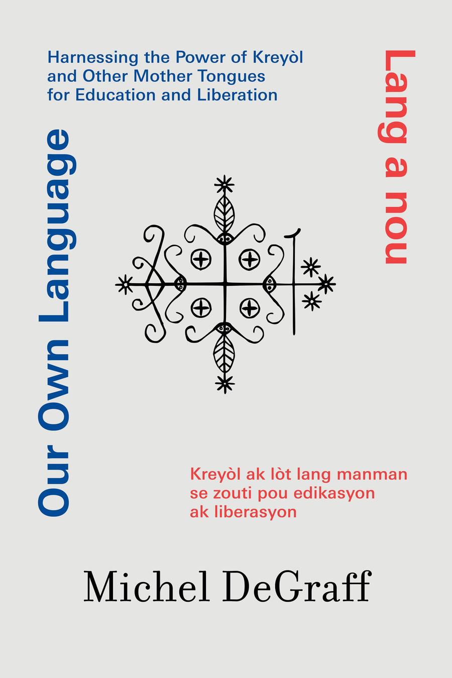 Our Own Language / Lang a nou