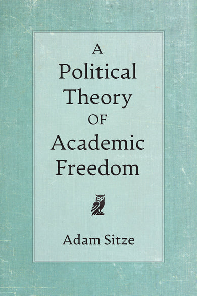 A Political Theory of Academic Freedom cover (ISBN 9780262054904)