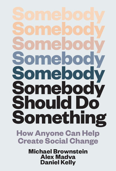 Somebody Should Do Something