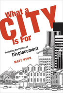 What a City Is For-Earth Sciences/ Geography/ Environment/ Planning-買書書 BuyBookBook