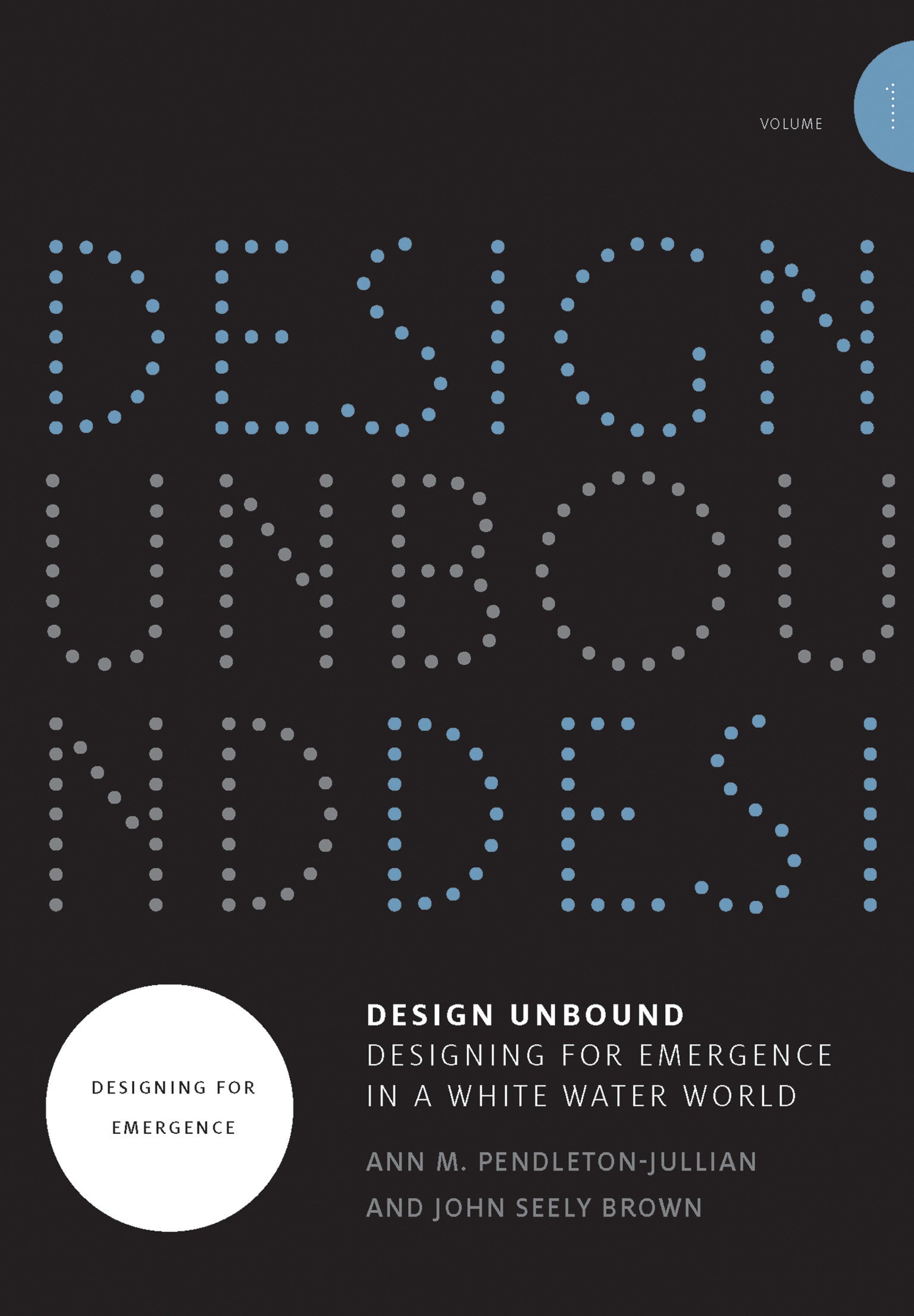 Design Unbound: Designing for Emergence in a White Water World, Volume 1-Design/ fashion/ architecture/ illustration-買書書 BuyBookBook