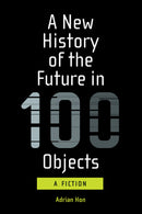 A New History of the Future in 100 Objects-Fiction: Science fiction-買書書 BuyBookBook