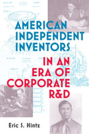 American Independent Inventors in an Era of Corporate R&D-Technology/ Engineering/ Industrial processes-買書書 BuyBookBook