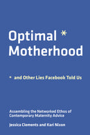 Optimal Motherhood and Other Lies Facebook Told Us-Society/ culture/ social sciences-買書書 BuyBookBook
