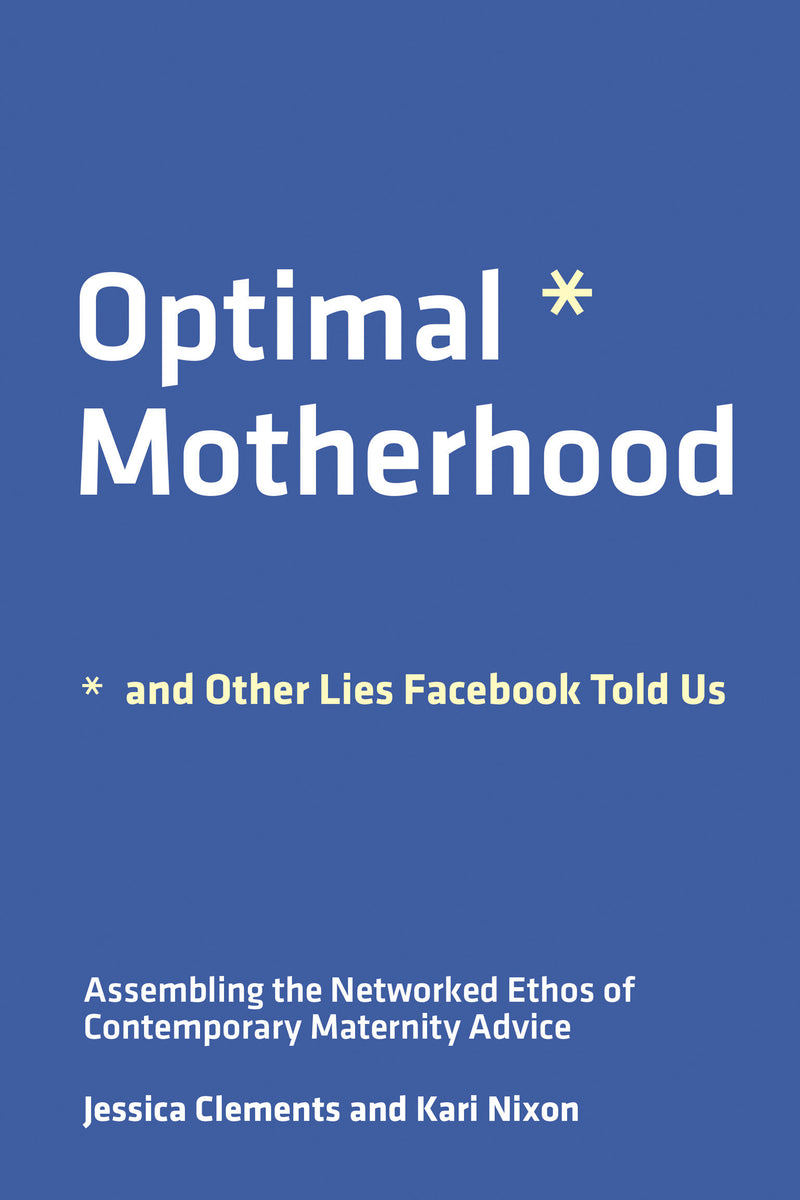 Optimal Motherhood and Other Lies Facebook Told Us-Society/ culture/ social sciences-買書書 BuyBookBook