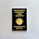 Geniuses, Heroes, and Saints US - Paperback / softback