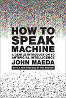 How to Speak Machine, with a new preface by the author
