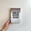 How to Speak Machine, with a new preface by the author US - Paperback / softback