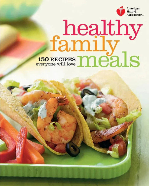 American Heart Association Healthy Family Meals-Cookery / food and drink / food writing-買書書 BuyBookBook