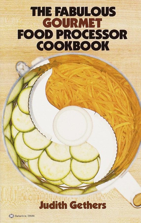 The Fabulous Gourmet Food Processor Cookbook-Cookery / food and drink / food writing-買書書 BuyBookBook