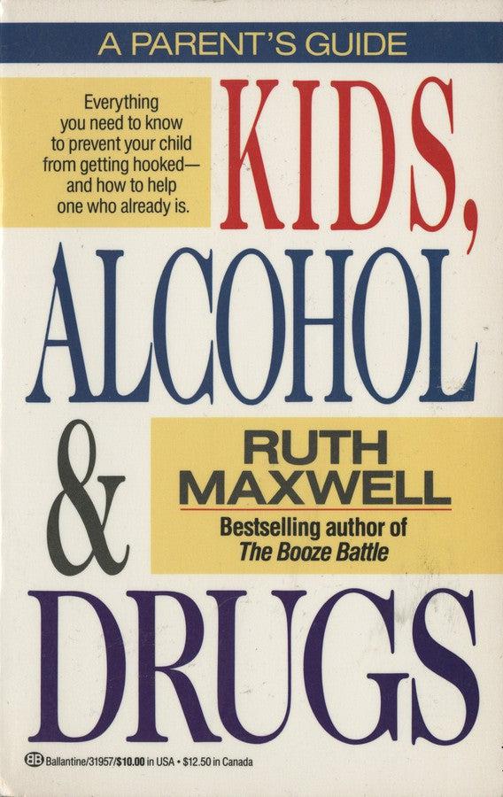 Kids, Alcohol and Drugs: A Parents' Guide-Family and health-買書書 BuyBookBook