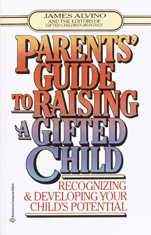 Parent's Guide to Raising a Gifted Child