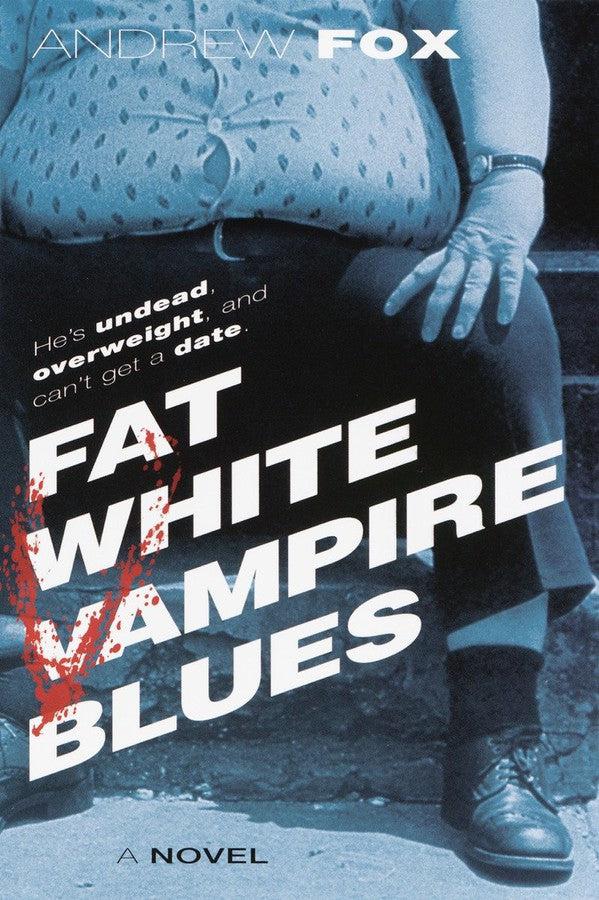 Fat White Vampire Blues-Fiction: Modern and contemporary-買書書 BuyBookBook