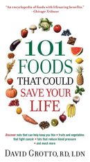 101 Foods That Could Save Your Life