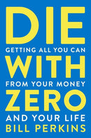 Die With Zero-Economics/ Finance and Accounting-買書書 BuyBookBook