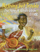 Nothing but Trouble: The Story of Althea Gibson-Children’s / Teenage general interest: History and Warfare-買書書 BuyBookBook