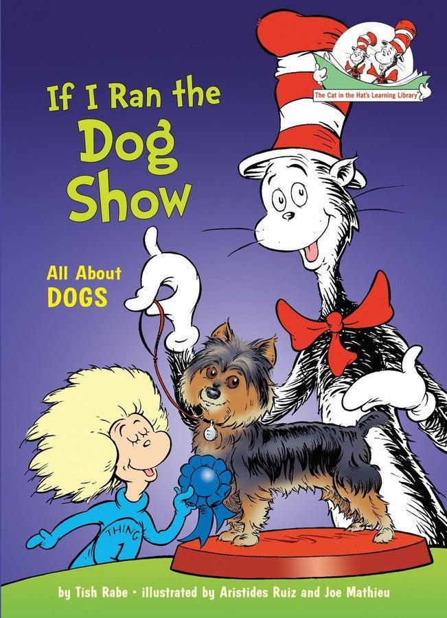 If I Ran the Dog Show: All About Dogs