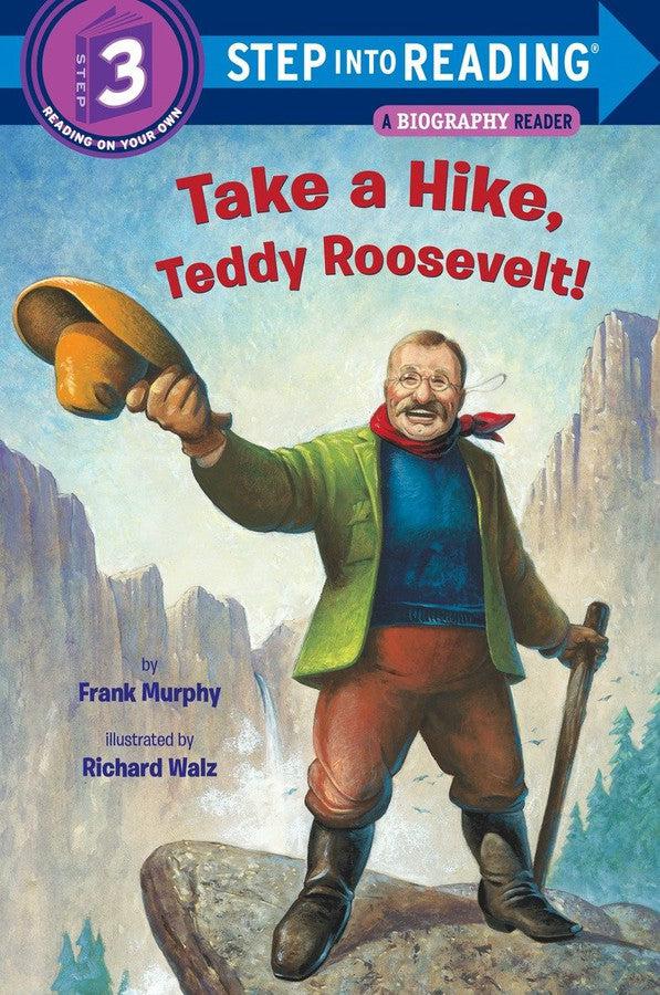 Take a Hike, Teddy Roosevelt!-Children’s / Teenage general interest: History and Warfare-買書書 BuyBookBook