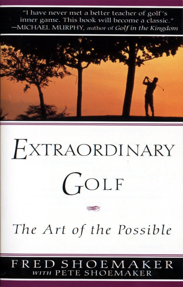 Extraordinary Golf: the Art of the Possible