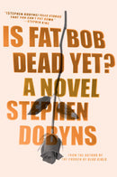 Is Fat Bob Dead Yet?-Fiction: Thriller and horror-買書書 BuyBookBook