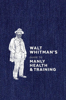 Walt Whitman's Guide to Manly Health and Training-Reference/ Information/ Interdisciplinary subjects-買書書 BuyBookBook