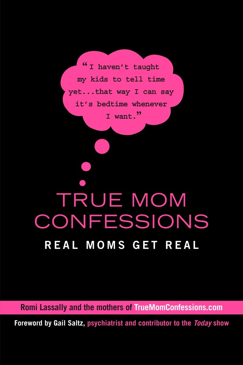 True Mom Confessions