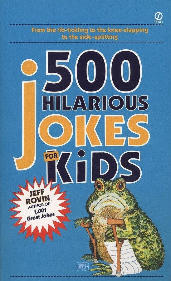 500 Hilarious Jokes for Kids-Children’s / Teenage general interest: Humour and jokes-買書書 BuyBookBook