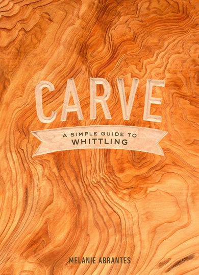 Carve: A Simple Guide to Whittling-Lifestyle and Leisure-買書書 BuyBookBook