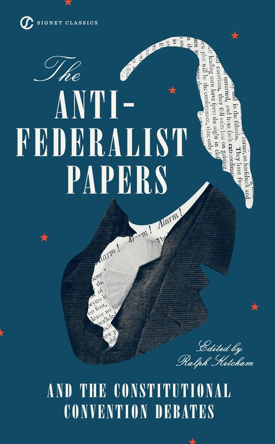 The Anti-Federalist Papers and the Constitutional Convention Debates-History and Archaeology-買書書 BuyBookBook