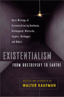 Existentialism from Dostoevsky to Sartre