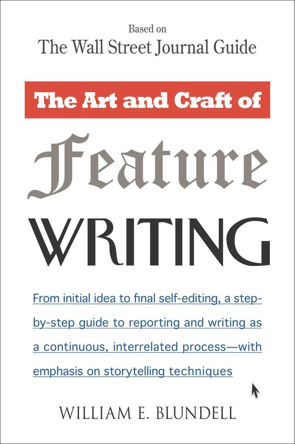 The Art and Craft of Feature Writing