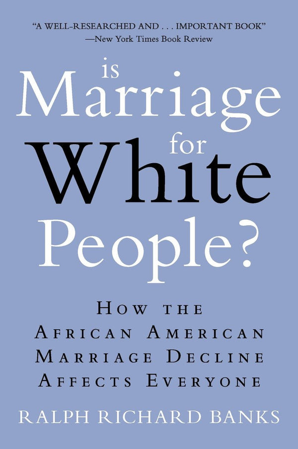 Is Marriage for White People?