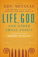 Life, God, and Other Small Topics