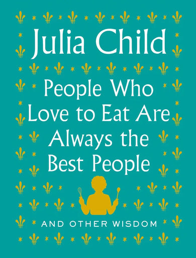 People Who Love to Eat Are Always the Best People-Cookery / food and drink / food writing-買書書 BuyBookBook