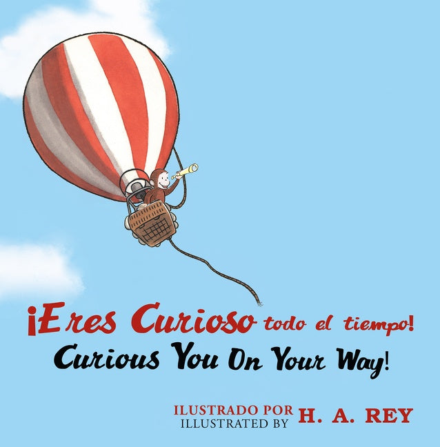 Curious George Curious You: On Your Way!/¡Eres curioso todo el tiempo!