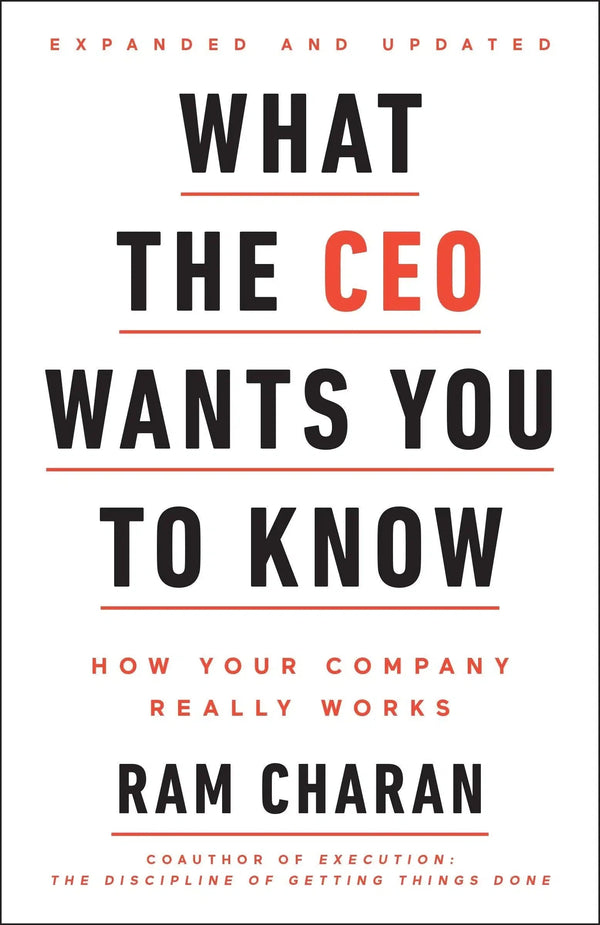 What the CEO Wants You To Know, Expanded and Updated